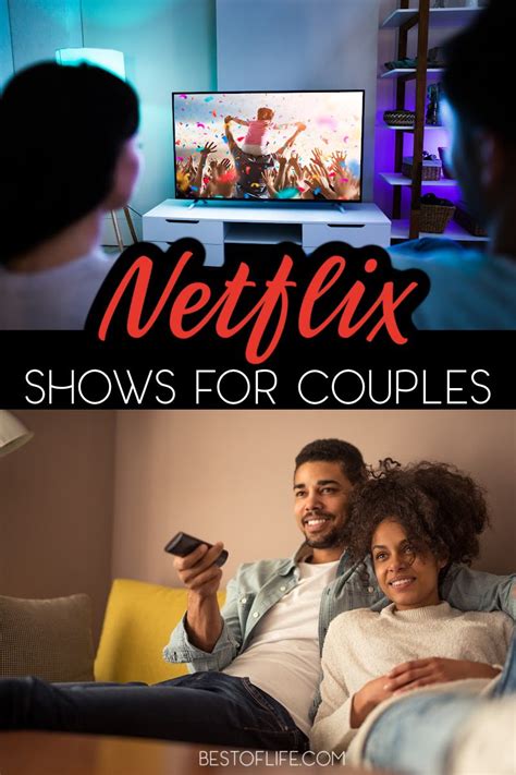 Netflix Shows To Binge Watch As A Couple The Best Of Life