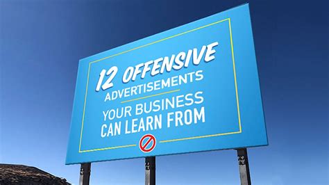 12 Offensive Advertisements Your Business Can Learn From