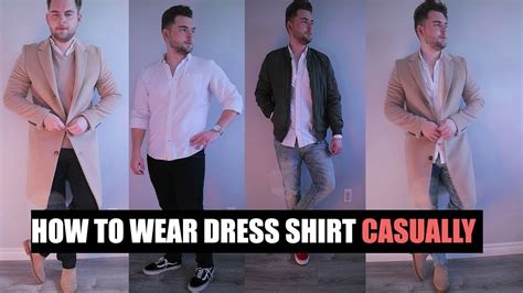 How To Wear A Dress Shirt Casually 5 Outfits Youtube