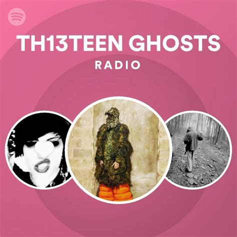 Th13teen Ghosts Radio Spotify Playlist