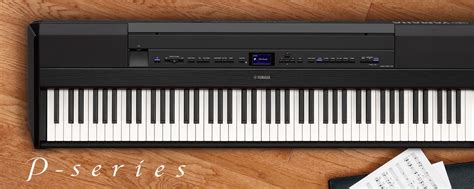 Yamaha P Series Digital Pianos Logans Pianos