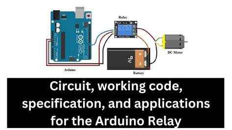 Arduino Relay Circuit Working Code Specification And Applications