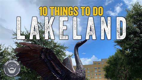 10 Things To Do In Lakeland Florida A Travel Guide Lakeland