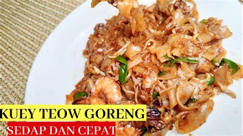 (eng sub) resepi kuey teow goreng | mudah u0026 cepat. KUEY TEOW GORENG SIMPLE |SEDAP DAN CEPAT - YouTube