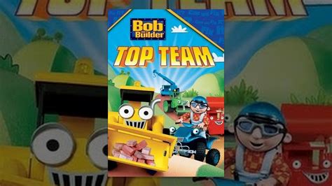 Bob The Builder Bob S Top Team Youtube