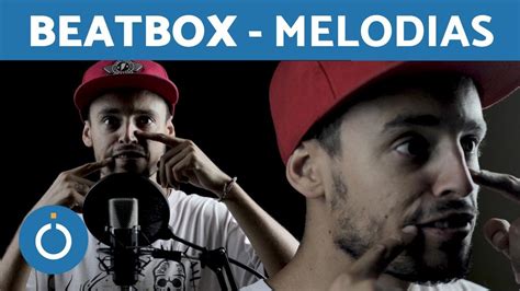 CÓmo Hacer Beatbox Tutorial De Melodias Básicas Youtube