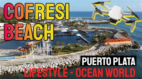 Amazing Cofresi Beach Puerto Plata Dominican Republic Travel Guide Youtube