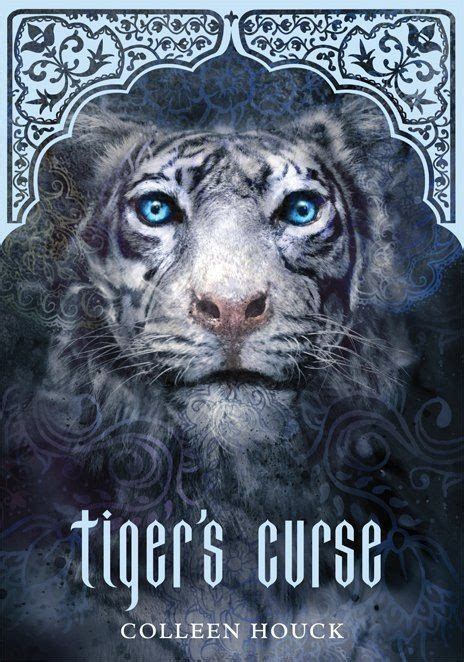 Tigers Curse Colleen Houcks First Book To The Tiger Series Books