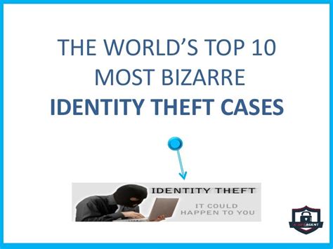 Top 10 Identity Thefts Cases How To Protect Yourself From Identity