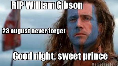 Williamgibson Goodnight Sweet Prince Know Your Meme