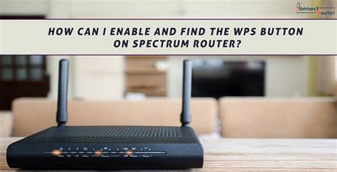 How Can I Enable And Find The Wps Button On Spectrum Router