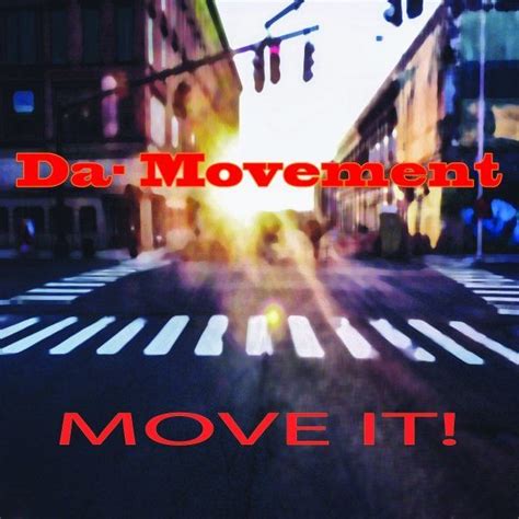 Move It Single Da Movement Mp3 Buy Full Tracklist