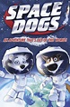 Space Dogs (2010) — The Movie Database (TMDB)