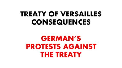 Treaty Of Versailles Germans Protest Against The Treaty Ppt