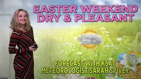 Hoppin Into A Drier Warmer Easter Weekend Sarah S Saturday Morning