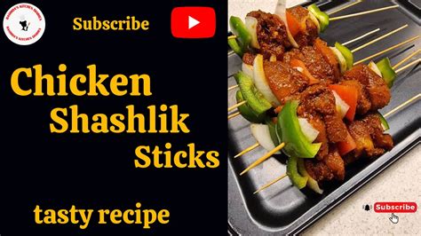 chicken shashlik recipe shashlik sticks restaurant style by rashida s kitchen diaries youtube