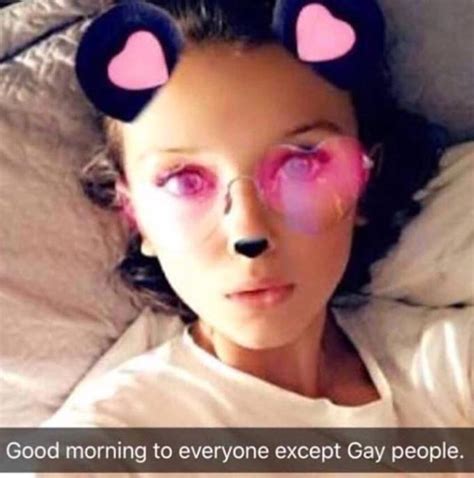 Good Morning To Everyone Except Gay People Millie Bobby Brown Is