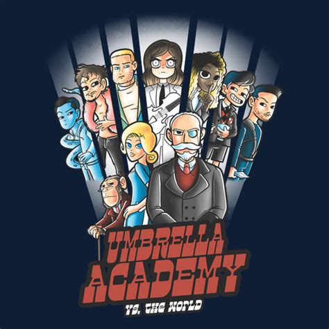 I don't care as much their differences in tuition or length of program. Umbrella academy vs the world from NeatoShop | Day of the ...