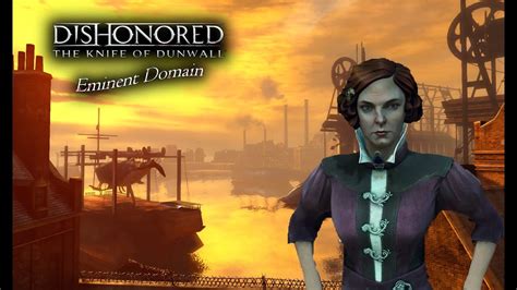 Dishonored The Knife Of Dunwall Dlc Part 2 Eminent Domain Youtube