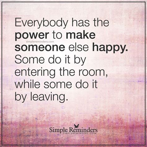 Make Someone Else Happy By Unknown Author Simple Reminders Life