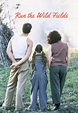 Watch Run the Wild Fields (2000) Full Movie Free Online Streaming | Tubi