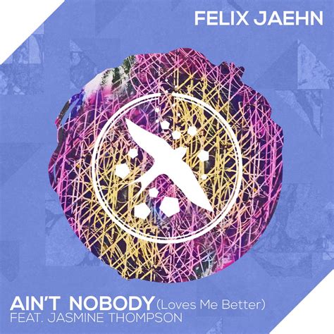 ‎aint Nobody Loves Me Better Feat Jasmine Thompson Single Album By Felix Jaehn Apple
