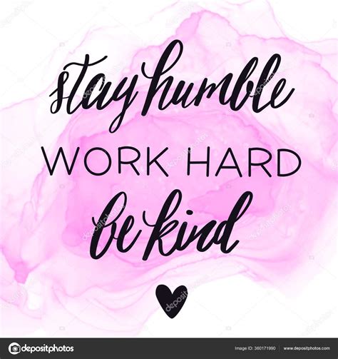 Inspirational Quote Stay Humble Work Hard Be Kind Stock Illustration