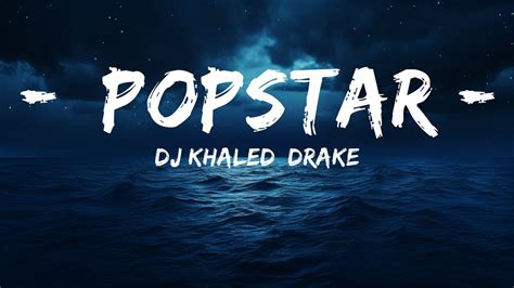 Dj Khaled Drake Popstar Lyrics 25 Min Youtube