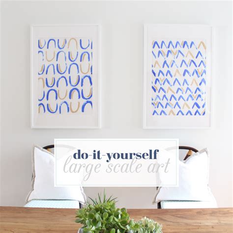 Diy Large Scale Art And A Few Styling Tips