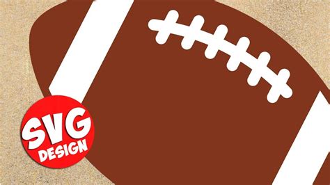 Football Svg Design Cutting Files For Cricut Silhouette Youtube