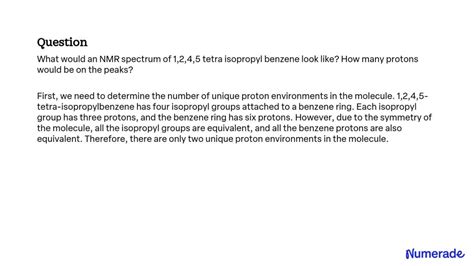 Solved What Would An Nmr Spectrum Of Tetra Isopropyl Benzene Look Like How Many