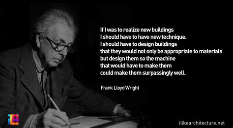 Quote 142 Frank Lloyd Wright I Like Architecture Frank Lloyd