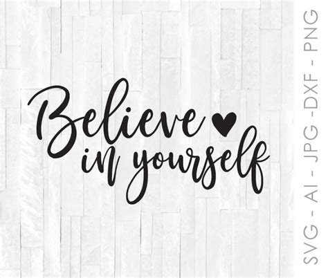 Believe In Yourself SVG Quote Digital Vector Clipart Etsy