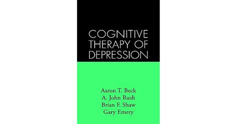 Cognitive Therapy Of Depression By Aaron T Beck