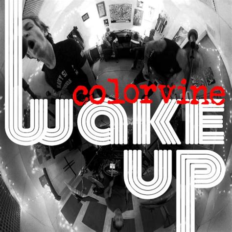 Song Wake Up Colorvine