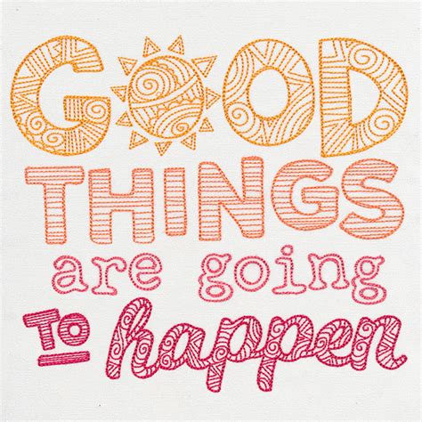 Good Things Are Going To Happen Urban Threads Unique And Awesome