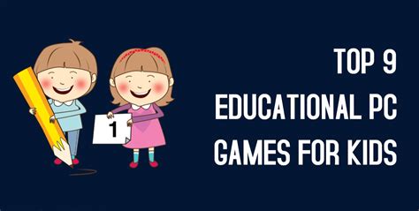 Top 9 Best Educational Pc Games For Kids In 2021