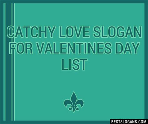 100 Catchy Love For Valentines Day Slogans 2024 Generator Phrases