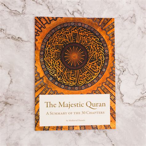 The Majestic Quran A Summary Of The 30 Chapters By Musharraf Hussain
