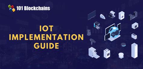 Iot Implementation Information Step By Step Defined Growing Defi