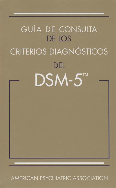 Guia De Consulta De Los Criterios Diagnosticos Del Dsm 5