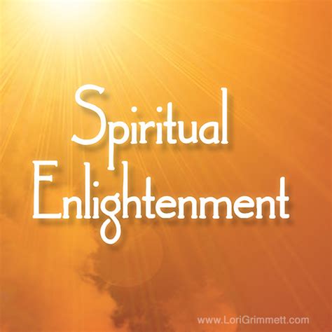 Spiritual Enlightenment Lori Grimmett