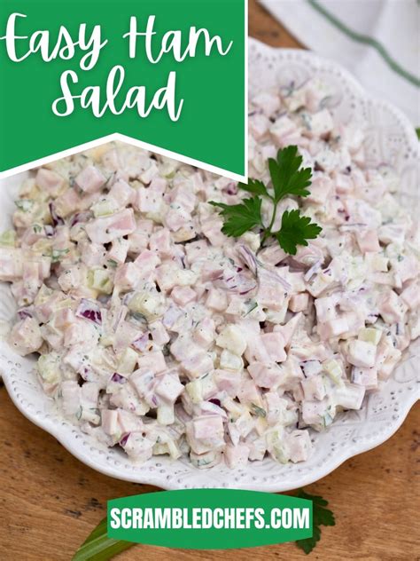 Easy Ham Salad Recipe Perfect For Using Leftovers Scrambled Chefs