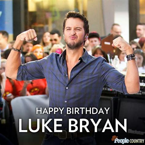 Happy Birthday Luke Luke Bryan American Folk Music Country Music