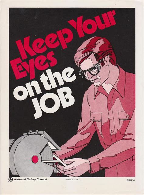 Explore 1000 safety quotes by authors including h. Vintage Workplace Safety Poster 1960s National Safety Council