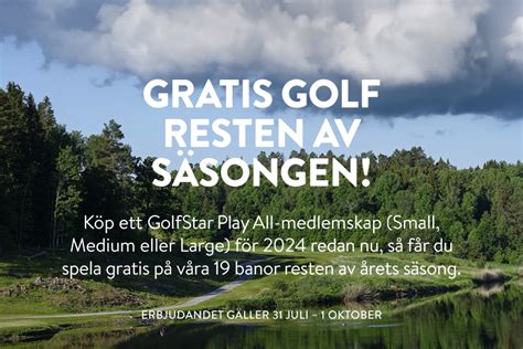 Spela Gratis På 19 Banor Resten Av Säsongen Golfstar Sverige