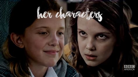 The Millie Bobby Brown Cinematic Her Characters Youtube