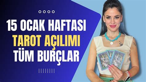 15 OCAK HAFTASI KOÇ BOĞA İKİZLER YENGEÇ ASLAN BAŞAK TERAZİ AKREP YAY