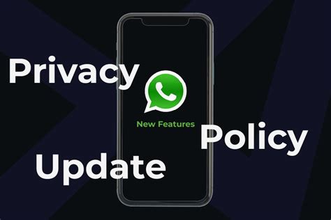 Whatsapps Privacy Policy Update Clears The Way For New Features