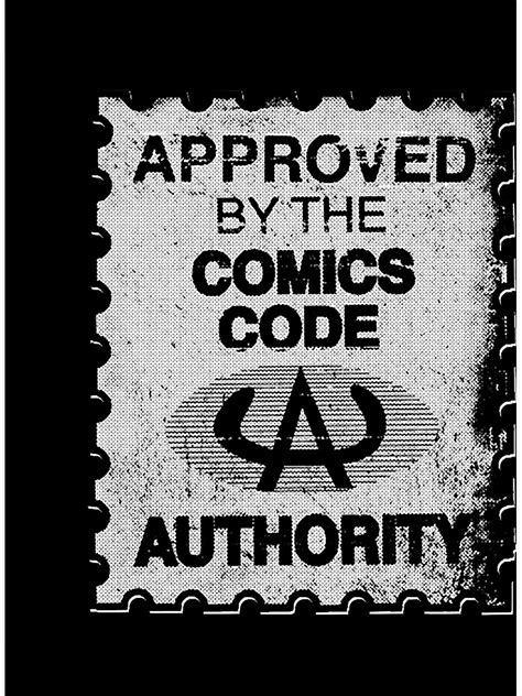 Approved By The Comics Code Authority Poster For Sale By
